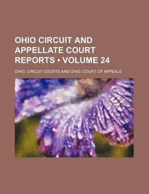 Book cover for Ohio Circuit and Appellate Court Reports (Volume 24)