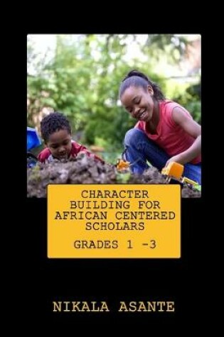 Cover of Character Building for African Centered Scholars