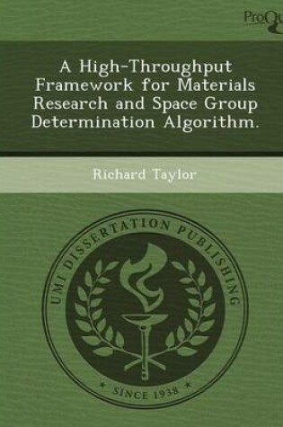 Cover of A High-Throughput Framework for Materials Research and Space Group Determination Algorithm