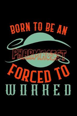 Book cover for Born to be an pharmacist forced to worked