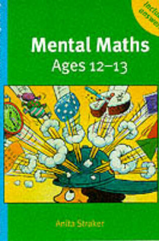 Cover of Mental Maths Ages 12-13 Trade edition