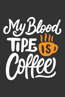 Book cover for My Blood Tipe is Coffee