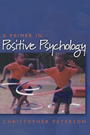 Cover of A Primer in Positive Psychology