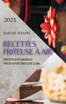 Book cover for Recettes Friteuse À Air 2021 (French Edition of Air Fryer Recipes 2021)