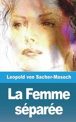 Book cover for La Femme s�par�e