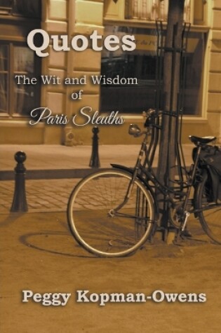 Cover of QUOTES The Wit and Wisdom of Paris Sleuths