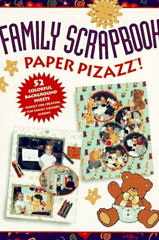 Cover of Family Scrapbook Paper Pizazz!