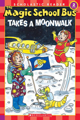 Book cover for The Magic School Bus Takes a Moonwalk