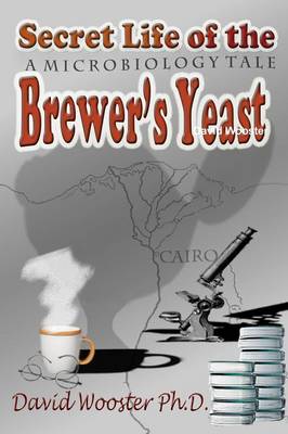 Book cover for Secret Life of the Brewer's Yeast: A Microbiology Tale