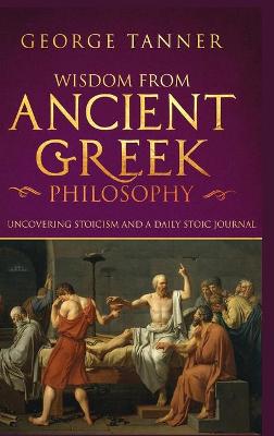 Book cover for Wisdom from Ancient Greek Philosophy - Hardback Version