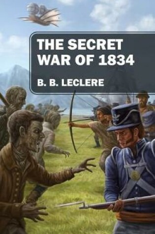 Cover of The Secret War of 1834