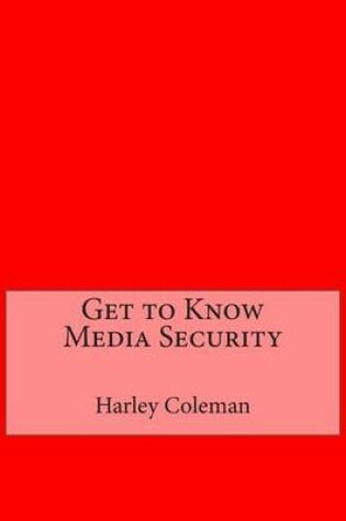 Cover of Get to Know Media Security