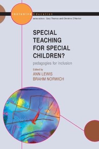 Cover of Special Teaching for Special Children? Pedagogies for Inclusion