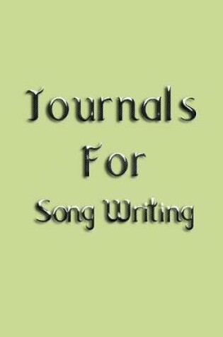 Cover of Journals For Song Writing