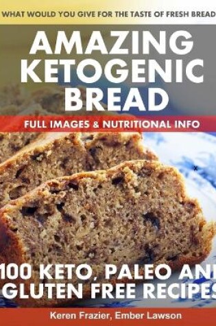 Cover of Amazing Ketogenic Bread