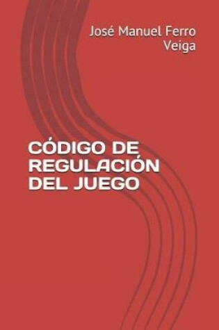 Cover of Codigo de Regulacion del Juego