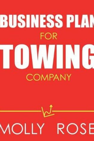 Cover of Business Plan For Towing Company
