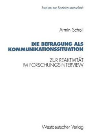 Cover of Die Befragung als Kommunikationssituation