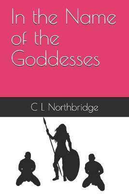 Book cover for In the Name of the Goddesses