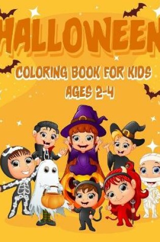 Cover of Halloween Coloring Book for Kids Ages 2-4