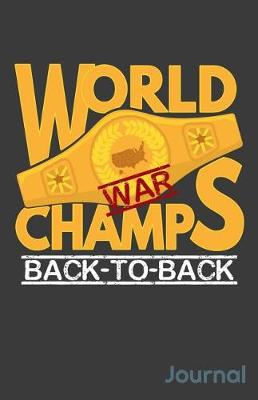 Book cover for World War Champs Back to Back Journal