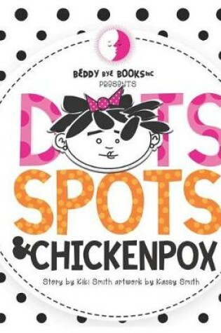 Cover of Dots Spots and Chickenpox