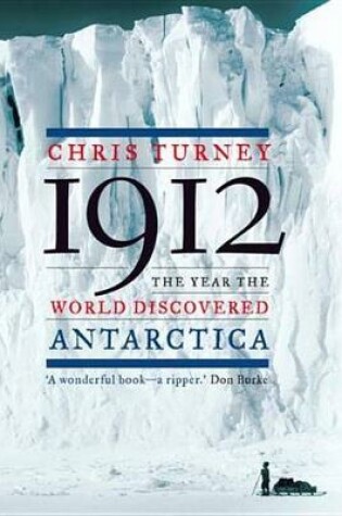 Cover of 1912: The Year the World Discovered Antarctica