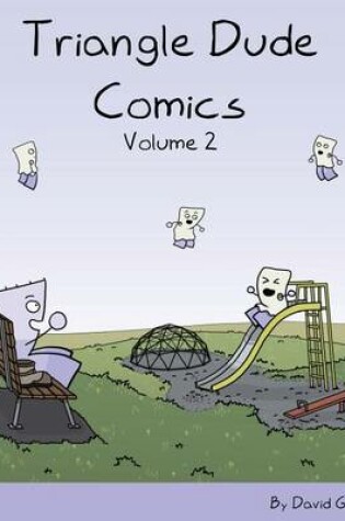 Cover of Triangle Dude Comics Volume 2