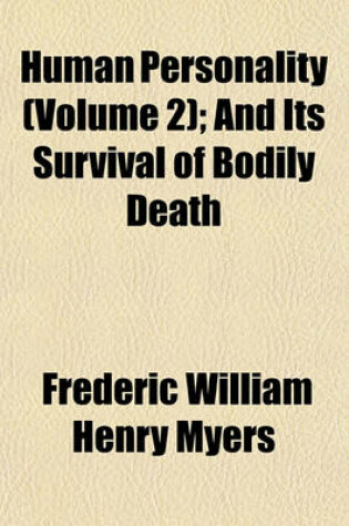 Cover of Human Personality (Volume 2); And Its Survival of Bodily Death