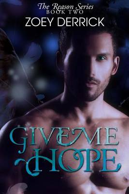 Cover of Give Me Hope - Reason Series #2