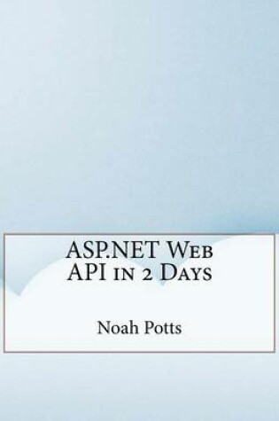 Cover of ASP.Net Web API in 2 Days