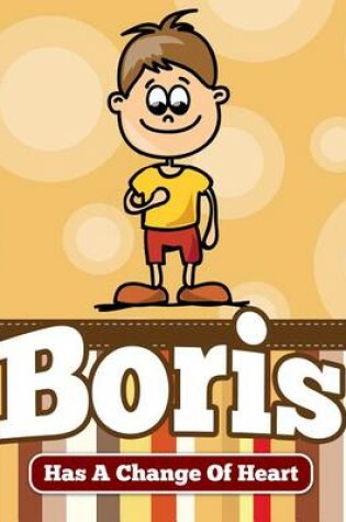 Cover of Boris Has a Change of Heart