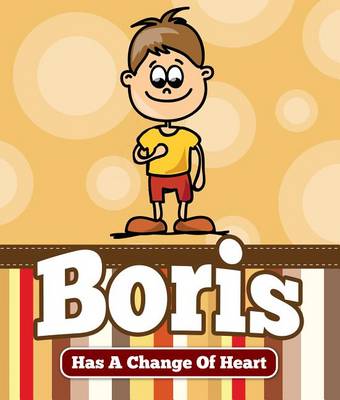 Book cover for Boris Has a Change of Heart
