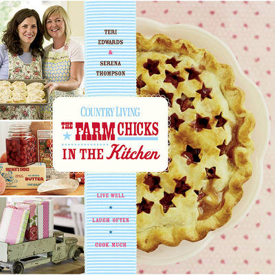 Book cover for Country Living The Farm Chicks in the Kitchen