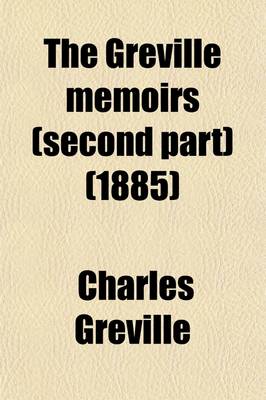 Book cover for The Greville Memoirs (Second Part); A Journal of the Reign of Queen Victoria, from 1837 to 1852 Volume 3