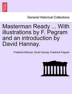 Book cover for Masterman Ready ... with Illustrations by F. Pegram and an Introduction by David Hannay.