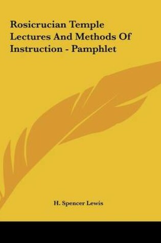 Cover of Rosicrucian Temple Lectures and Methods of Instruction - Pamphlet