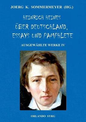 Book cover for Heinrich Heines Über Deutschland, Essays und Pamphlete. Ausgewählte Werke IV