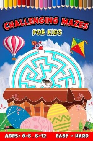 Cover of Challenging Mazes For Kids