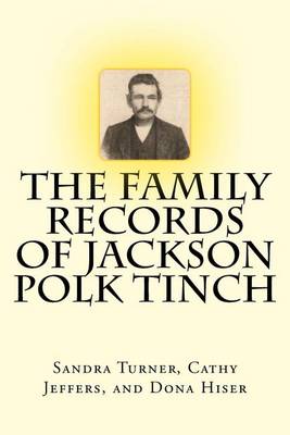 Book cover for The Family Records of Jackson Polk Tinch