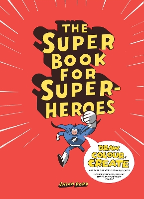 Book cover for The Super Book for Superheroes