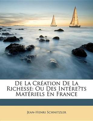 Book cover for de La Cration de La Richesse