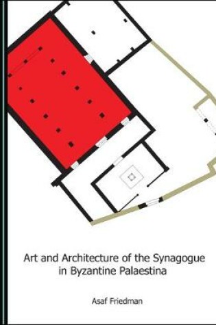 Cover of Art and Architecture of the Synagogue in Byzantine Palaestina