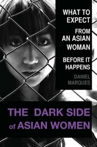 Cover of The Dark Side of Asian Women