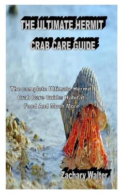 Book cover for The Ultimate Hermit Crab Care Guide