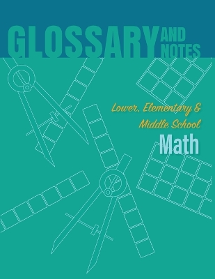Book cover for Lower, Elementary & Middle School Math Glossary