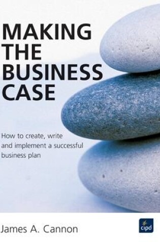 Cover of MAKING THE BUSINESS CASE : HOW