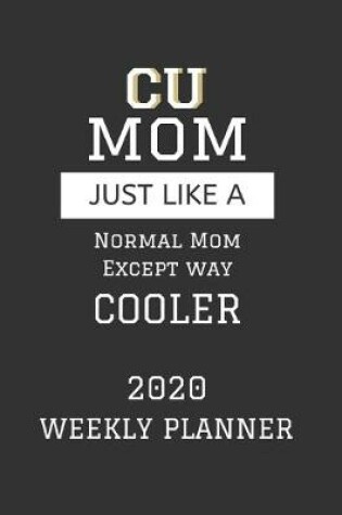 Cover of CU Mom Weekly Planner 2020