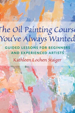 Cover of The Oil Painting Course You've Always Wanted