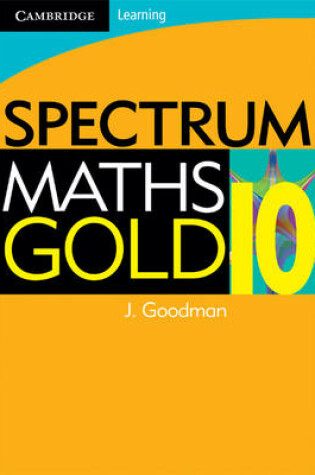 Cover of Spectrum Mathematics Gold Year 10